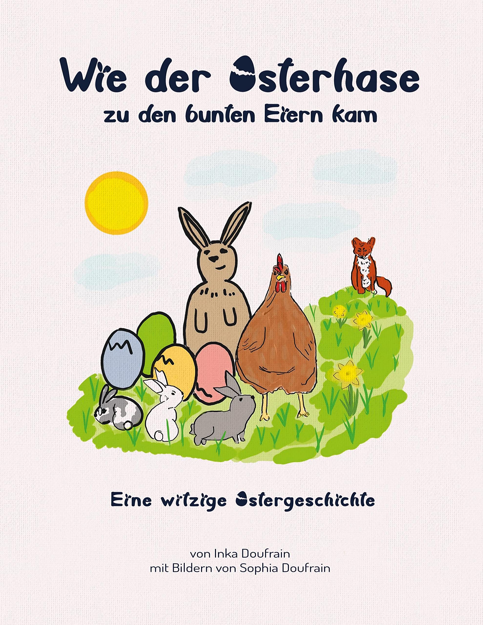 Wie der Osterhase zu den bunten Eiern kam: Eine witzige Ostergeschichte Non-fiction