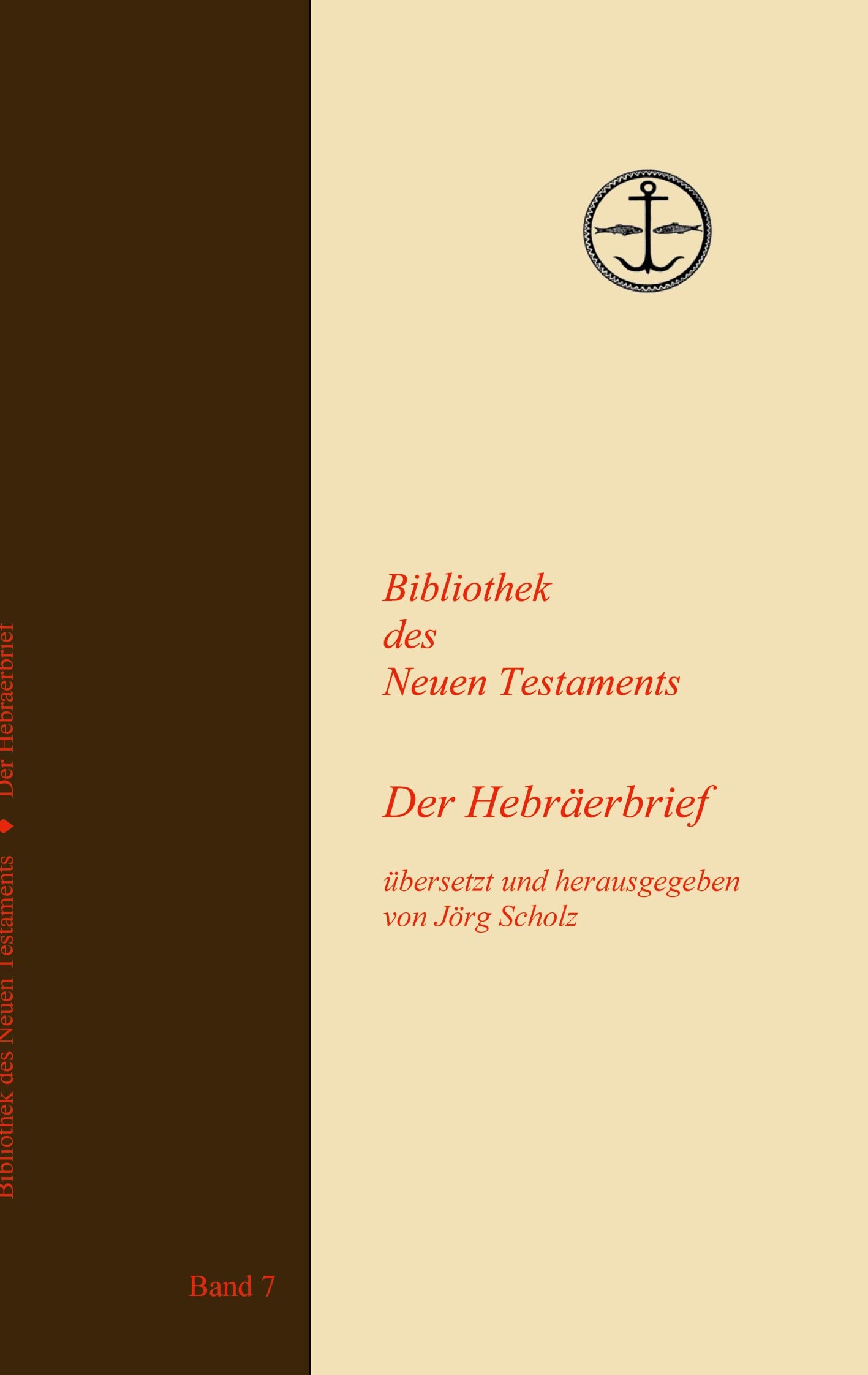 Der Hebräerbrief (Bibliothek des Neuen Testaments) Religion & Esotericism