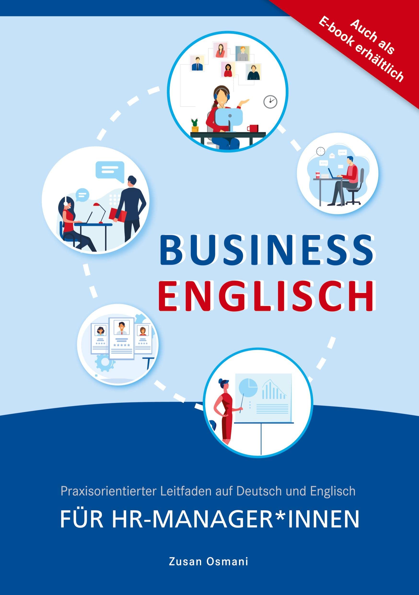 Business Englisch für HR-Manager*innen: Praxisorientierter Leitfaden auf Deutsch und Englisch. Band 1 Business, Finance & Career