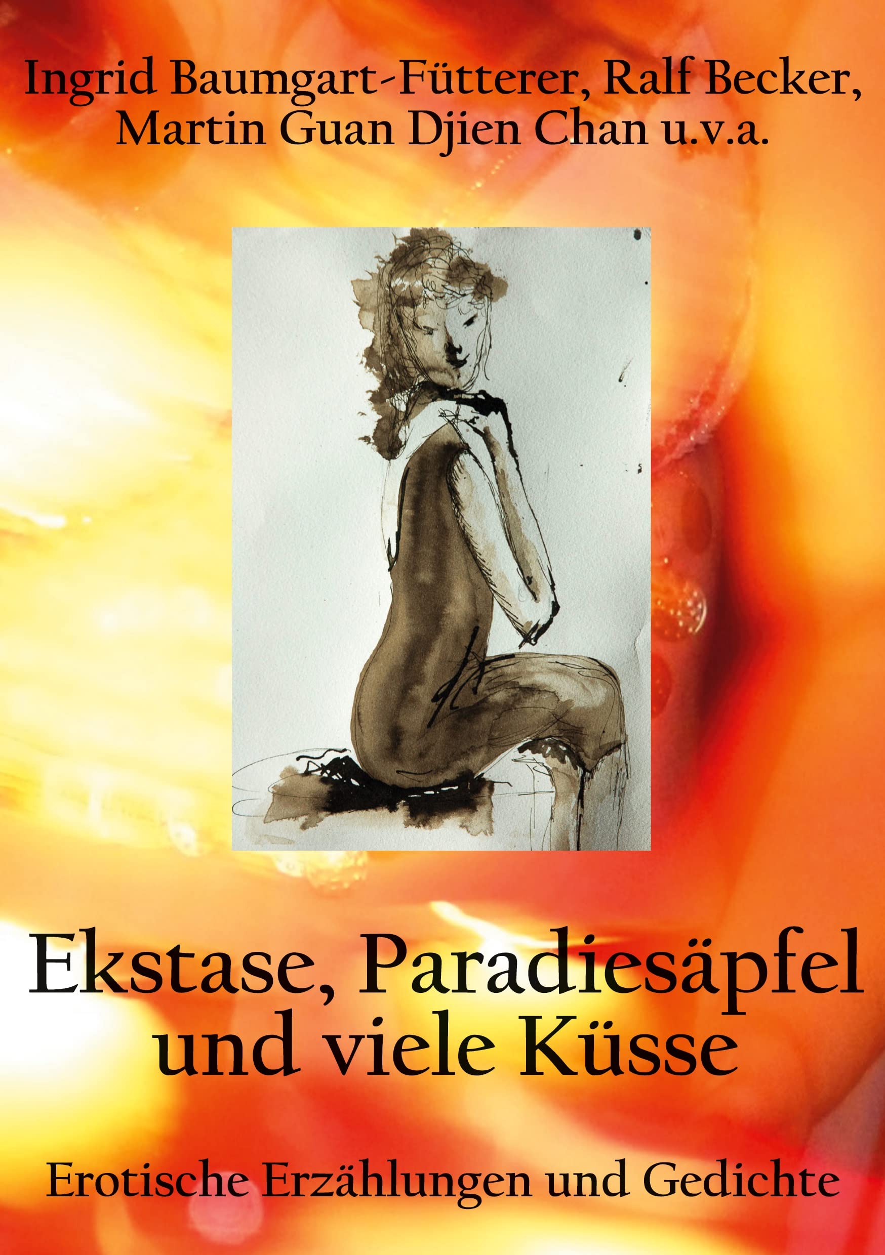 Extase, Paradiesäpfel und viele Küsse book