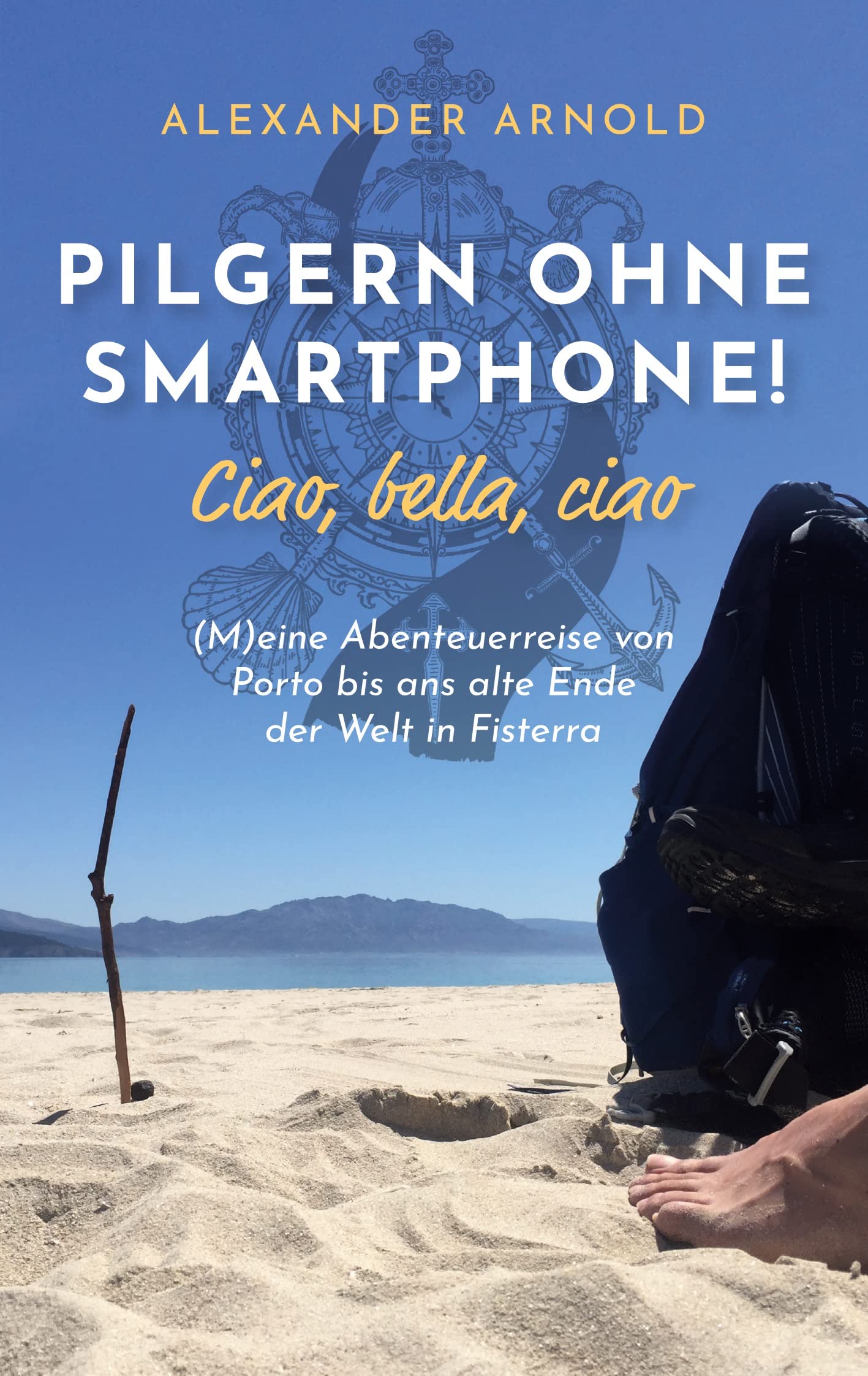 Pilgern ohne Smartphone! Ciao, bella, ciao Personalities