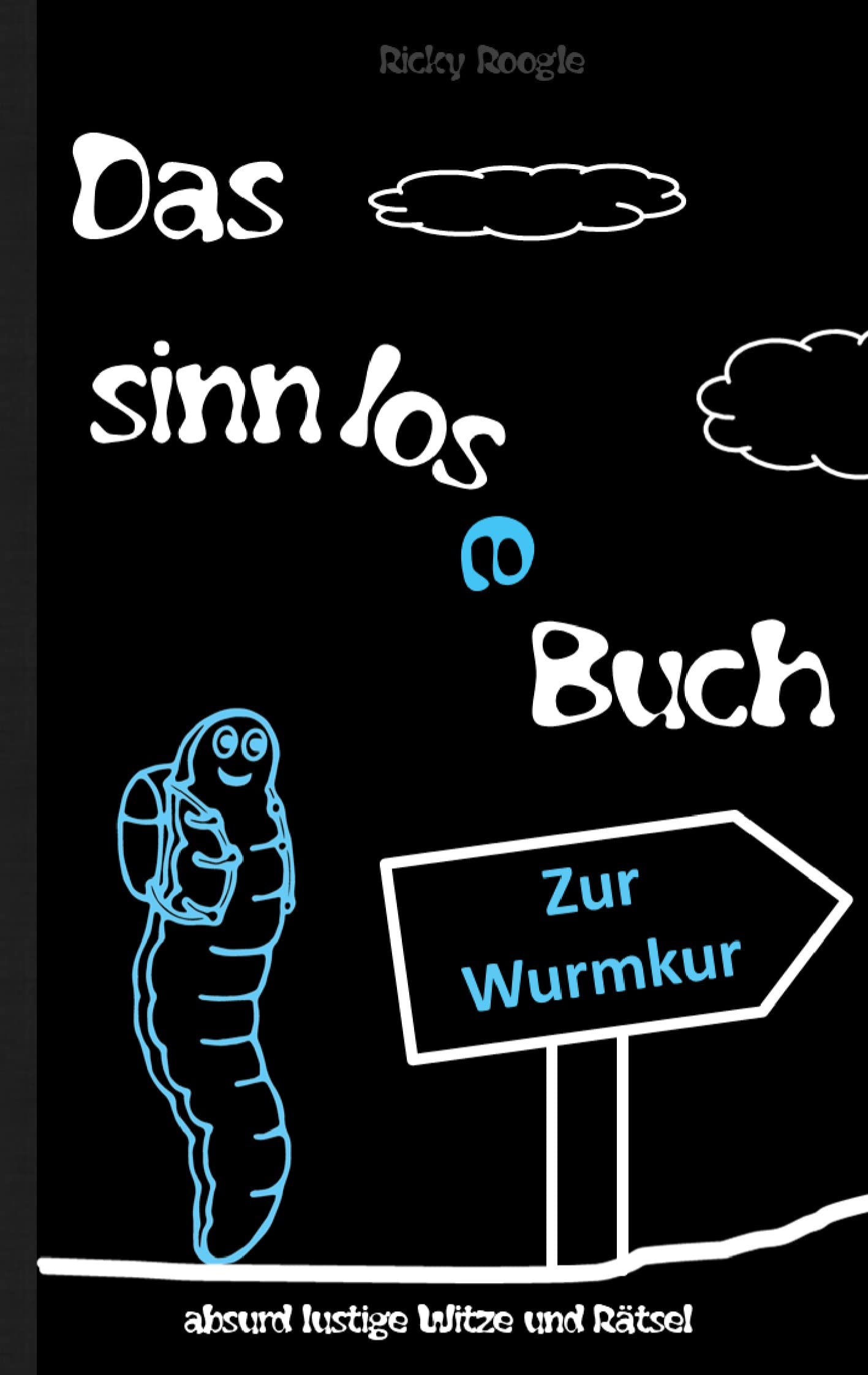 DAS SINNLOSE BUCH - absurd lustige Witze und Rätsel: Witzebuch Cartoons Rätselbuch Scherzartikel für Schüler Studenten Erwachsene Weihnachten Ostern Geburtstag Geschenk Geschenkbuch Leisure & Fun