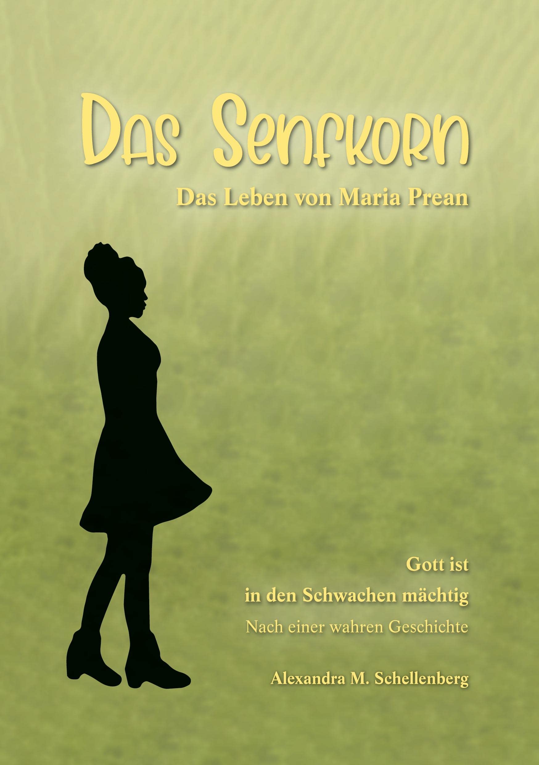 Das Senfkorn: Das Leben von Maria Prean Contemporary literature