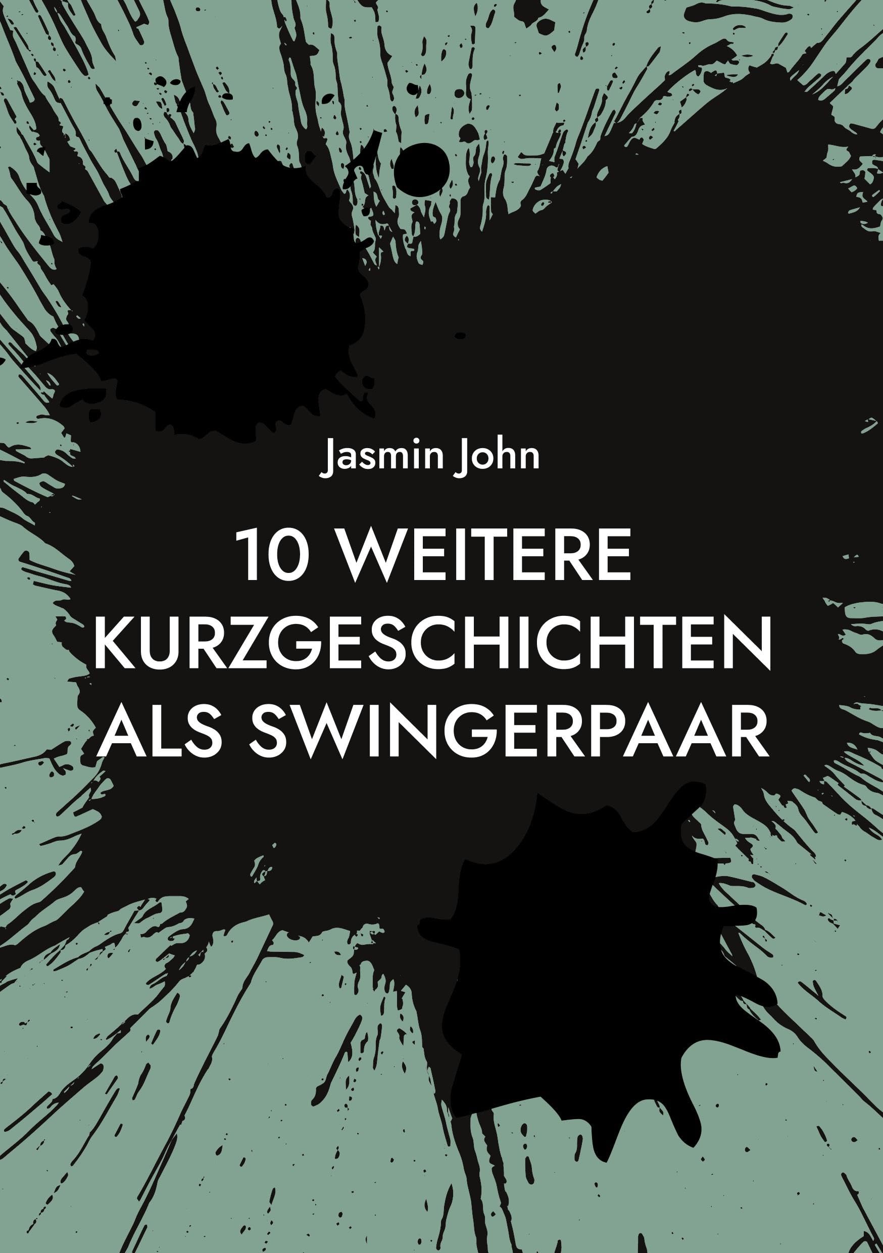 10 weitere Kurzgeschichten als Swingerpaar (10 Kurzgeschichten als Swingerpaar) Contemporary literature