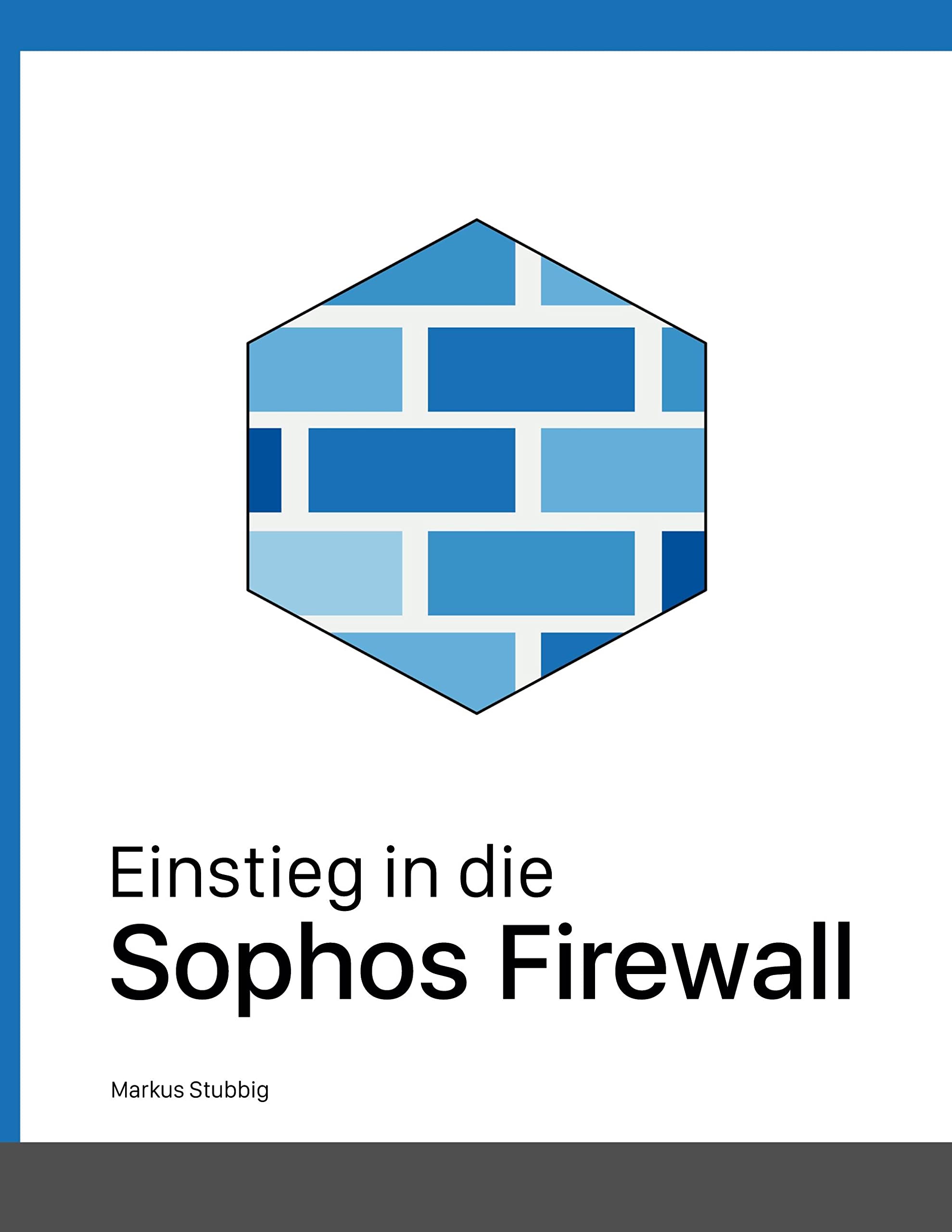 Einstieg in die Sophos Firewall Computer Science Books