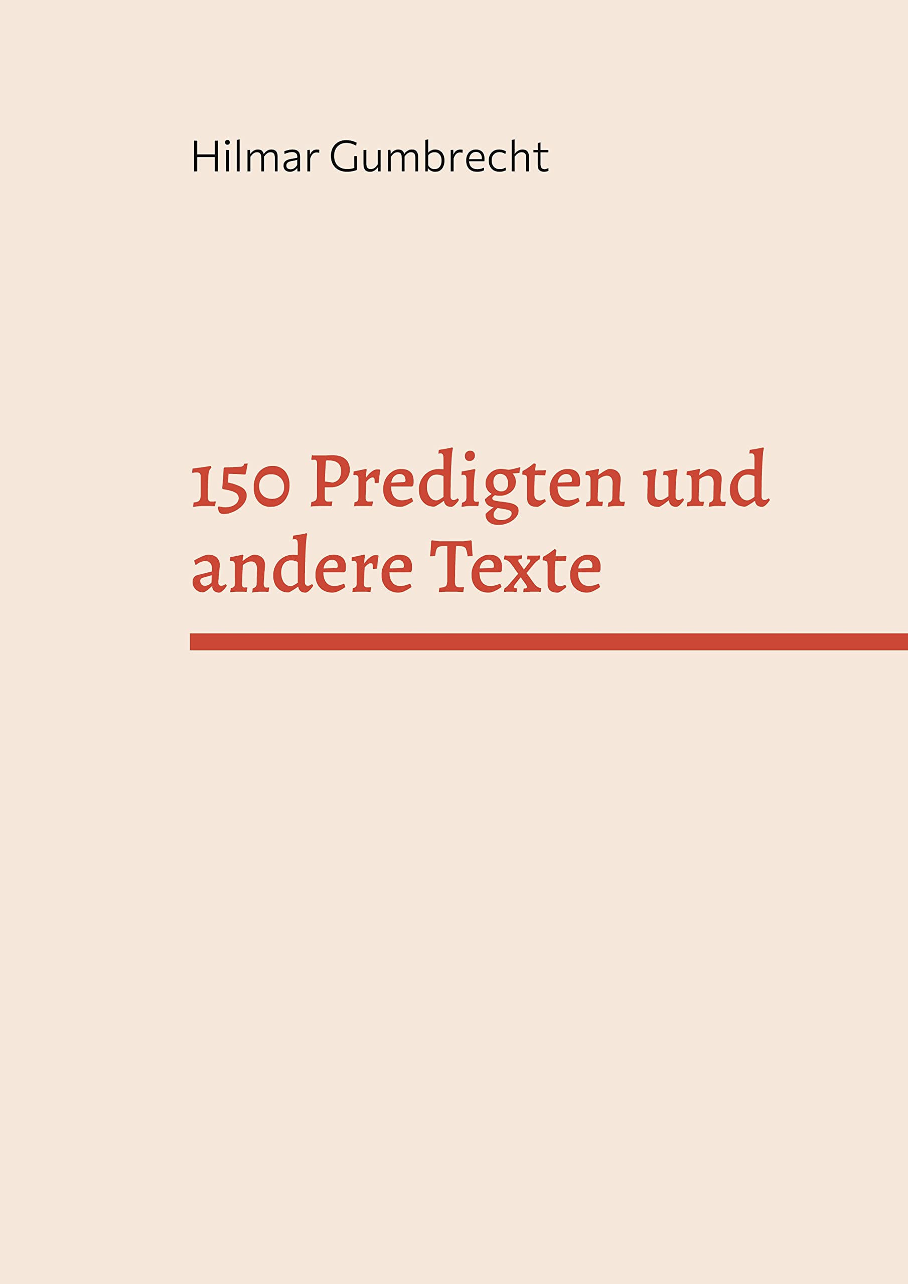 150 Predigten und andere Texte: Es knospt unter den Blättern Religion & Esotericism