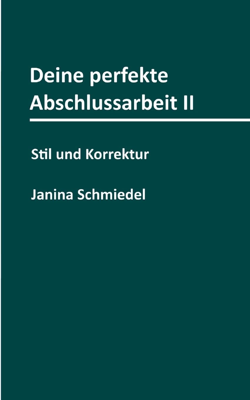 Deine perfekte Abschlussarbeit II: Stil und Korrektur Media & Communication