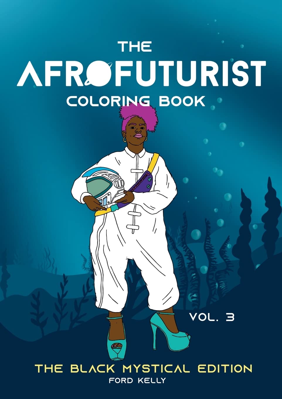 The Afrofuturist Coloring Book Vol 3: The Black Mystical Edition book