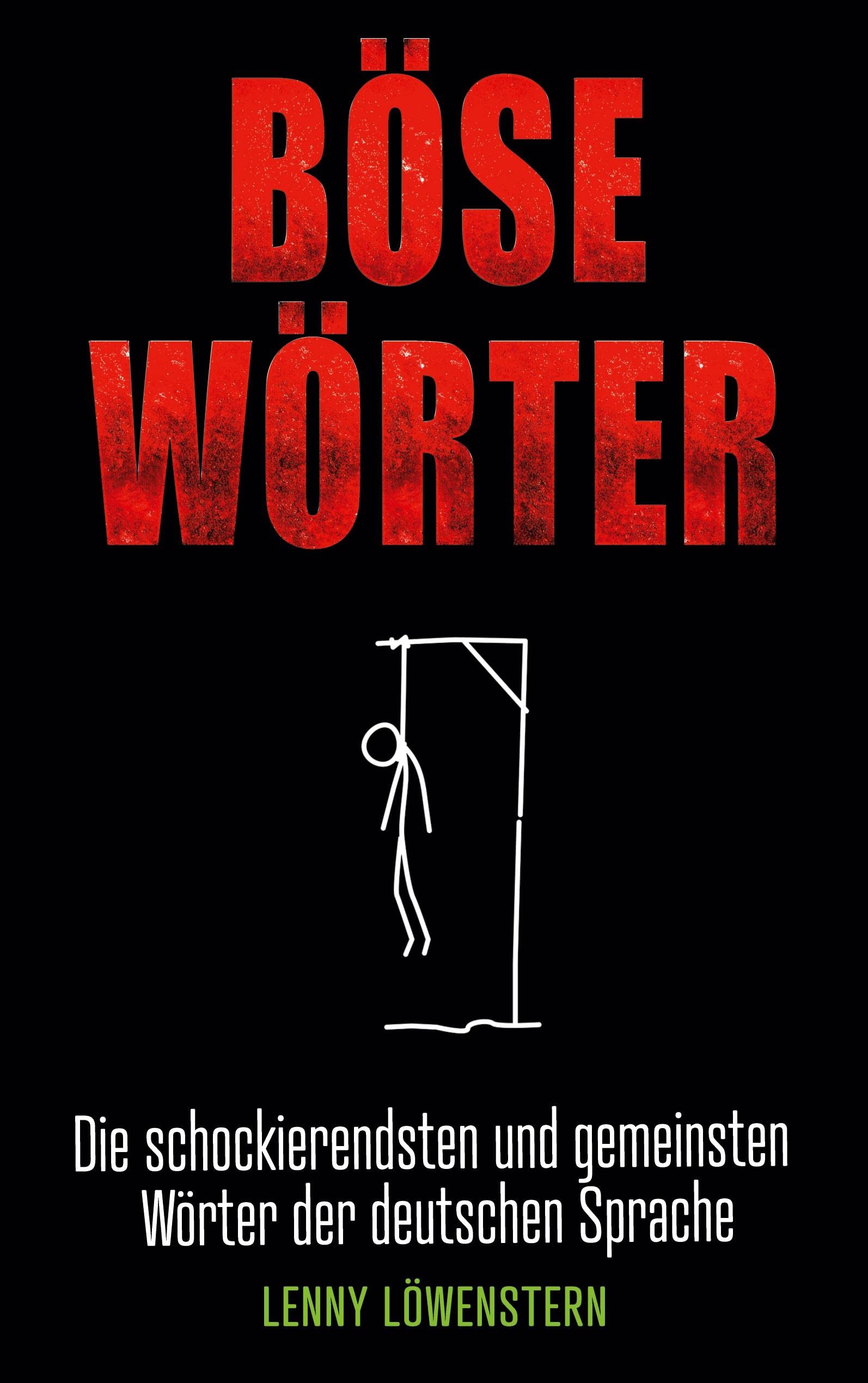 Böse Wörter: Die schockierendsten und gemeinsten Wörter der deutschen Sprache Horror & Mystery