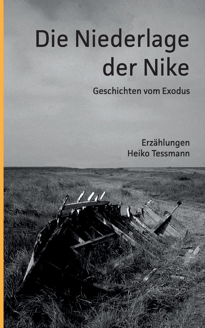 Die Niederlage der Nike: Geschichten vom Exodus Contemporary literature