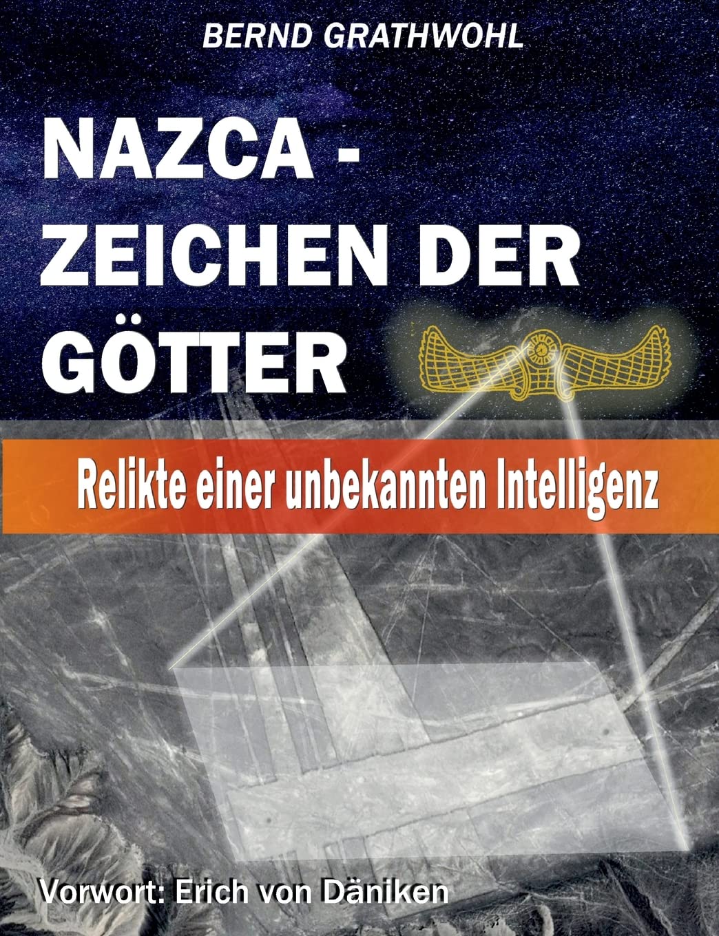 Nazca - Zeichen der Götter: Relikte einer unbekannten Intelligenz Social Sciences