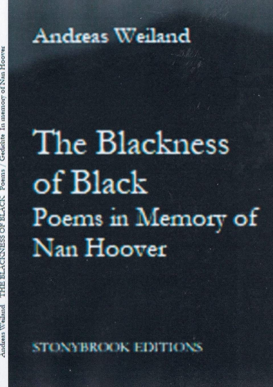 The Blackness of Black: Poems in Memory of Nan Hoover (Stonybrook Editions) Film, Art & Culture