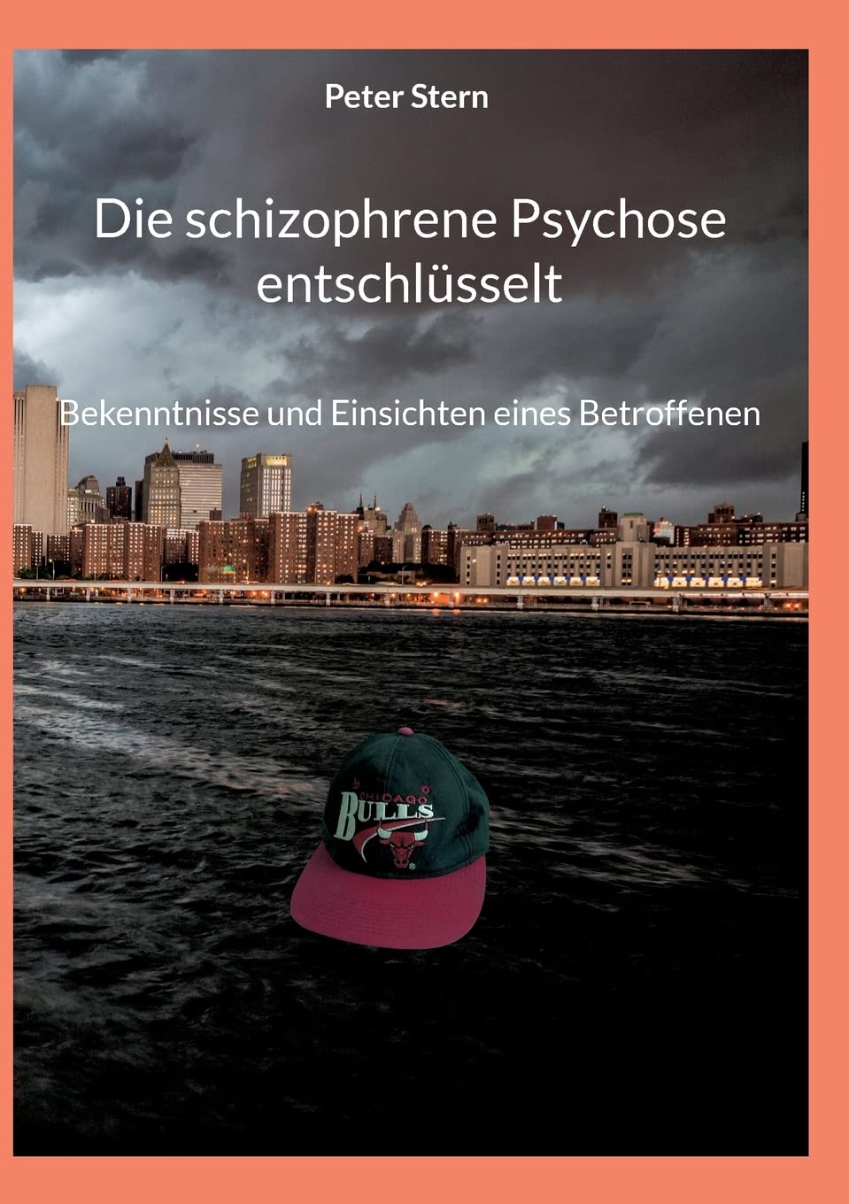 Die schizophrene Psychose entschlüsselt: Bekenntnisse und Einsichten eines Betroffenen Medicine