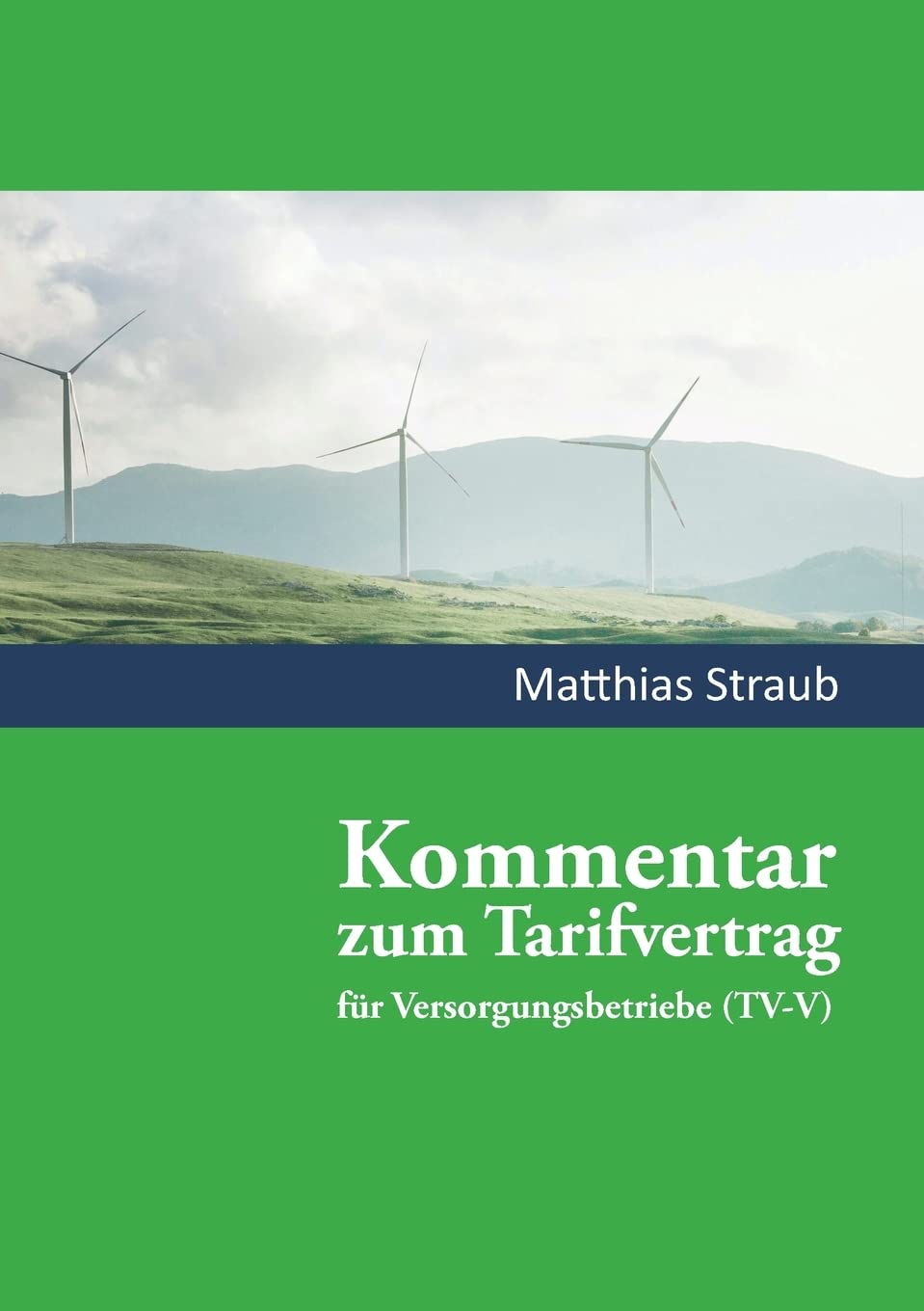 Kommentar zum Tarifvertrag für Versorgungsbetriebe: Ein Praxiskommentar zum Tarifrecht Law