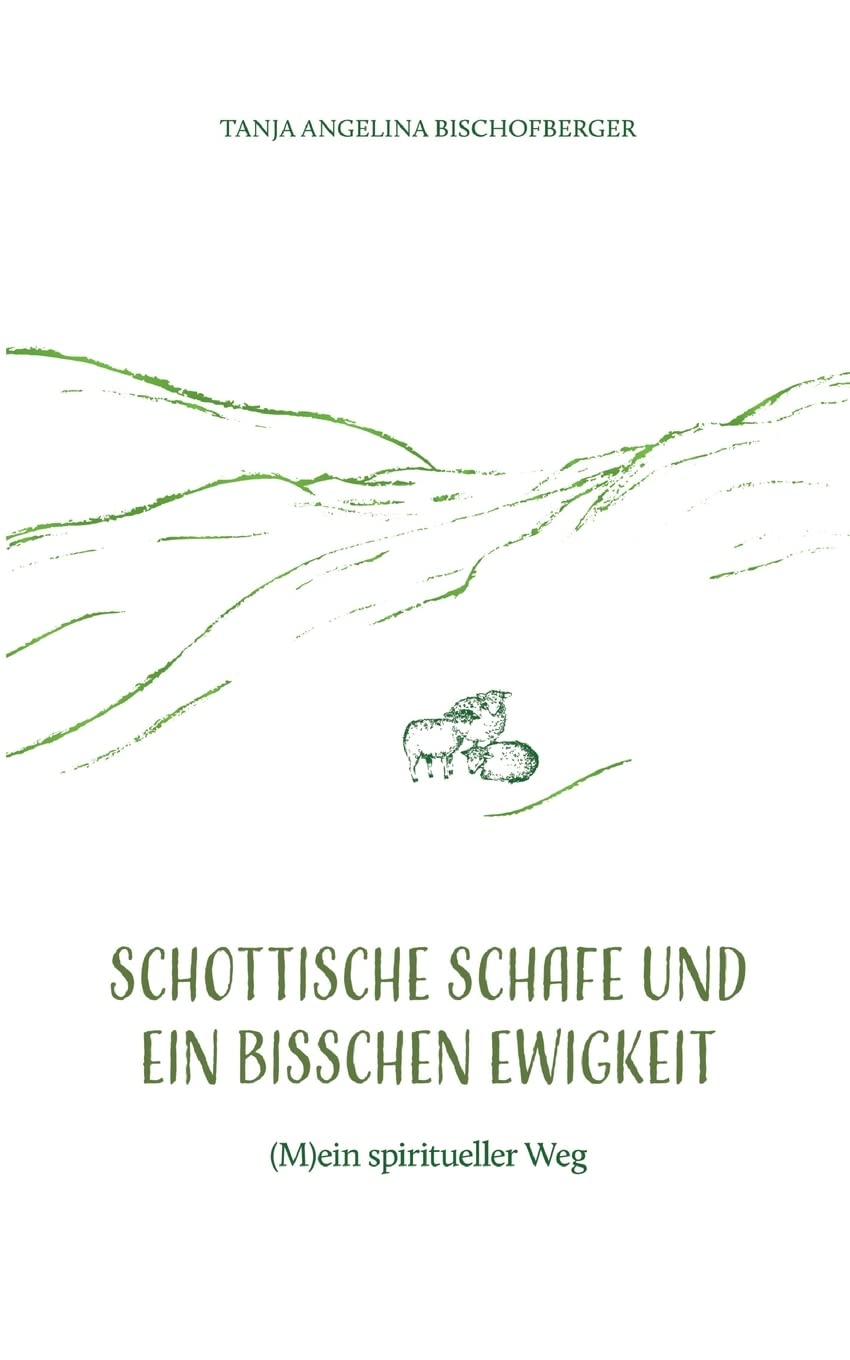 Schottische Schafe und ein bisschen Ewigkeit Art & Literature