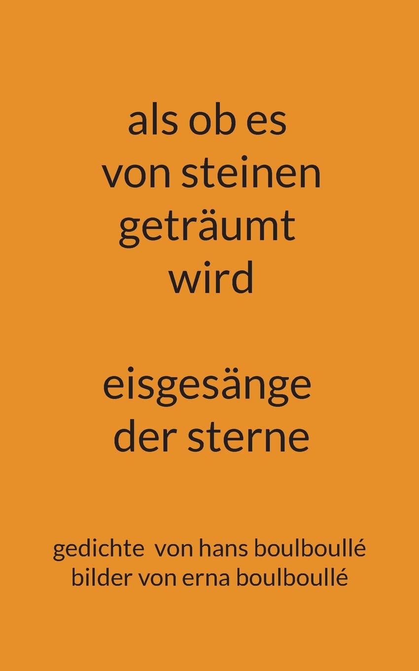 als ob es von steinen geträumt wird - eisgesänge der sterne Poetry