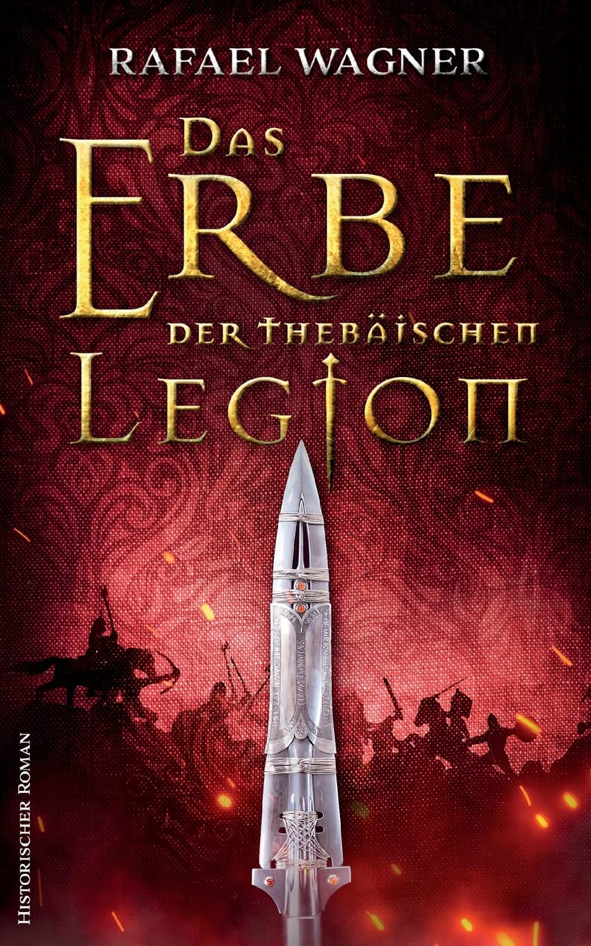 Das Erbe der thebäischen Legion: Historischer Roman (Marcus von Arbona) Action & Adventure