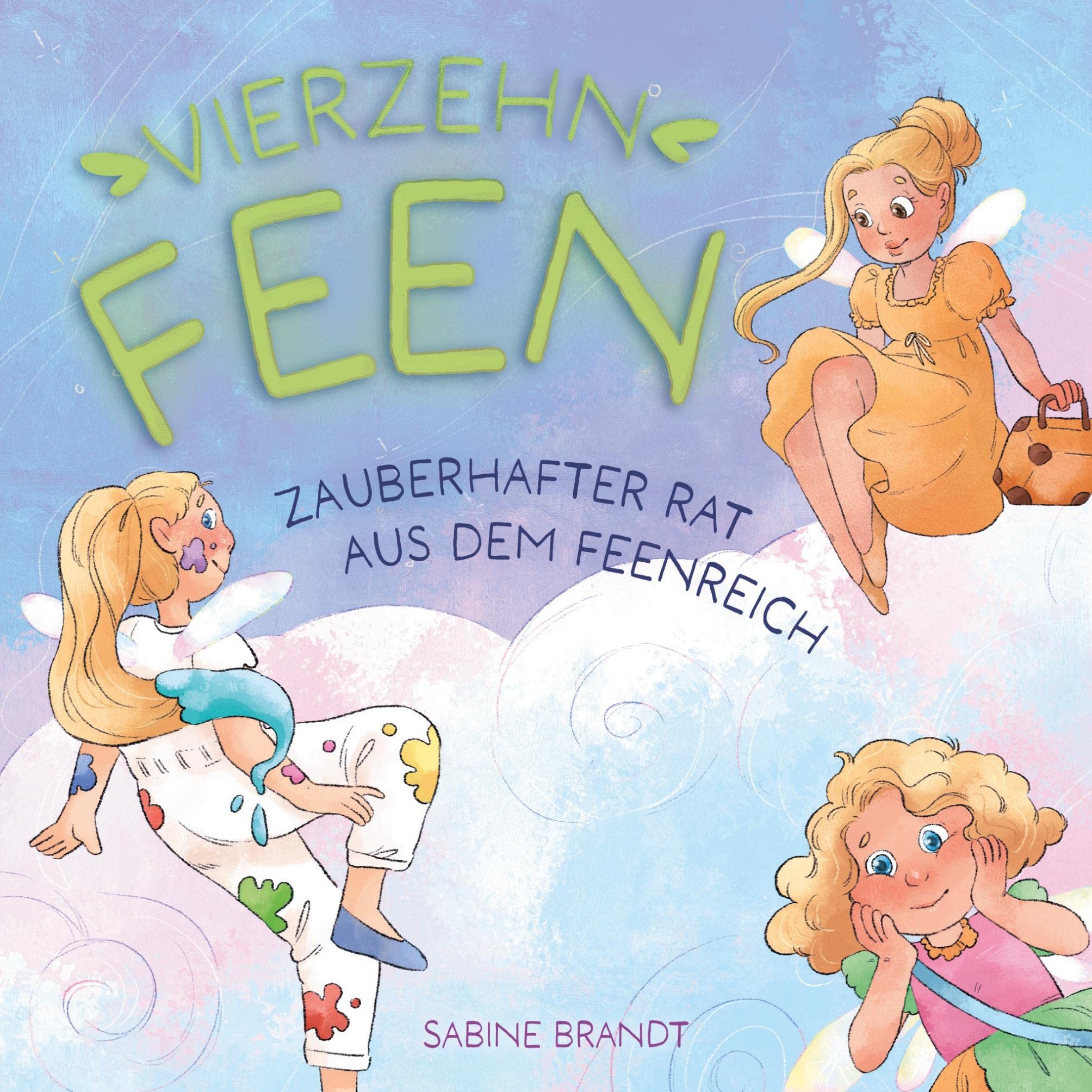 Vierzehn Feen: Zauberhafter Rat aus dem Feenreich Non-fiction