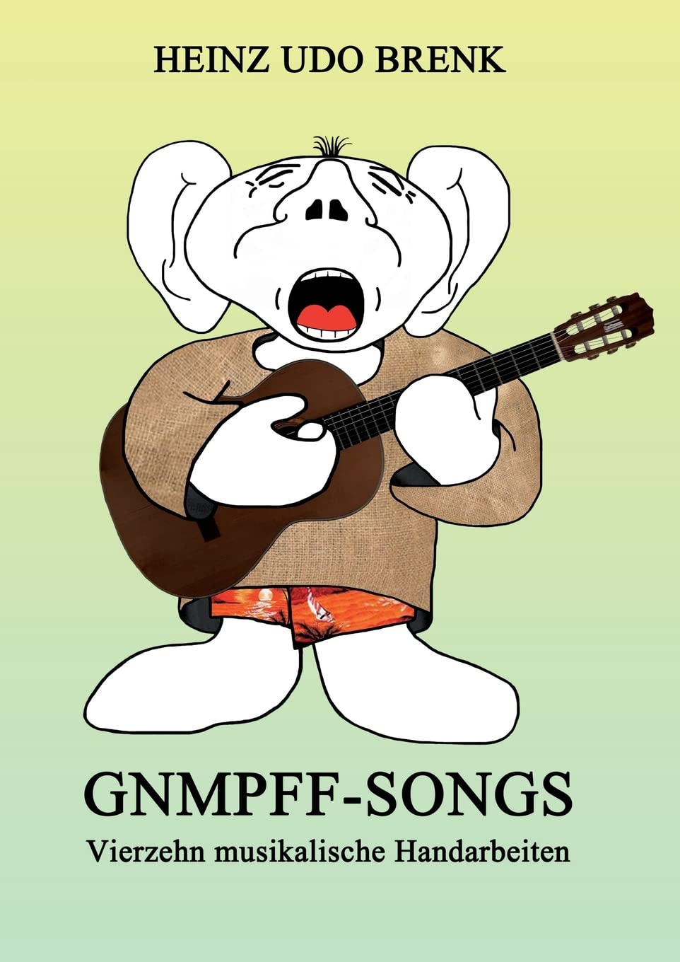 Gnmpff-Songs: Vierzehn musikalische Handarbeiten Sheet Music