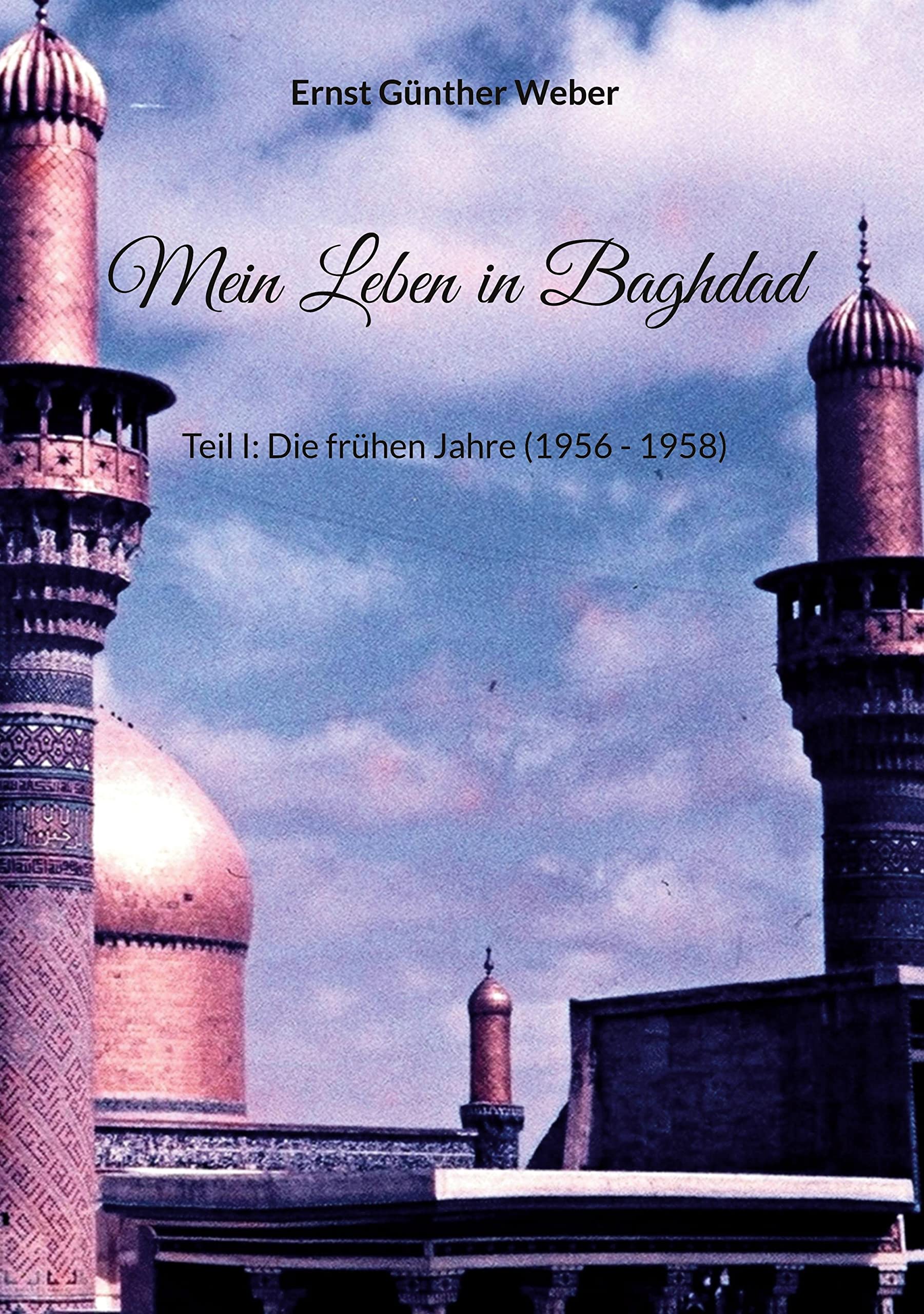 Mein Leben in Baghdad: Teil I: Die frühen Jahre (1956 - 1958) Politics & Society