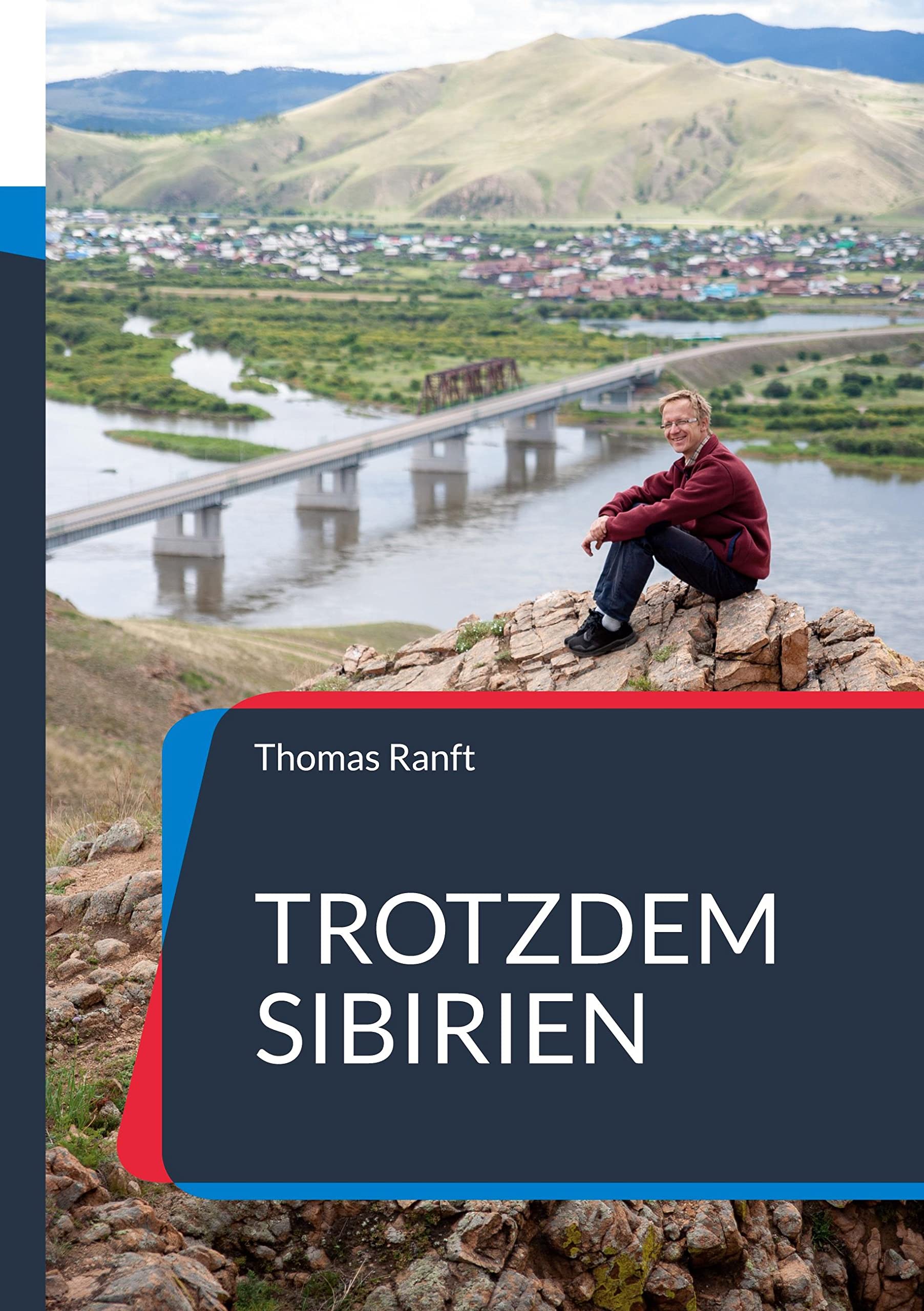 Trotzdem Sibirien: Eine Reise nach Russland in ungewöhnlichen Zeiten Leisure, Home & Garden