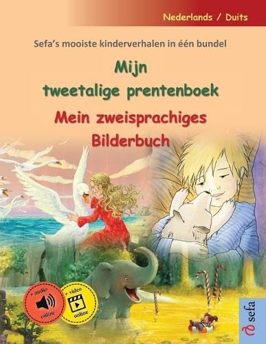 Mijn tweetalige prentenboek - Mein zweisprachiges Bilderbuch (Nederlands / Duits): Sefa's mooiste kinderverhalen in één bundel, met online audioboek en video Foreign Languages ​​& Dictionaries