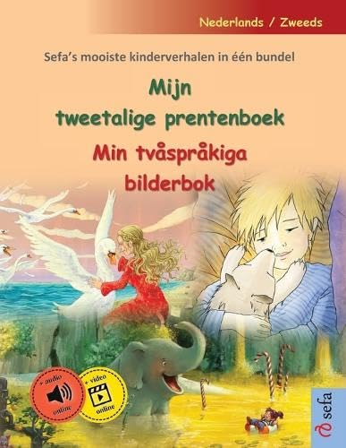 Mijn tweetalige prentenboek - Min tvåspråkiga bilderbok (Nederlands / Zweeds): Sefa's mooiste kinderverhalen in één bundel, met online audioboek en video Foreign Languages ​​& Dictionaries