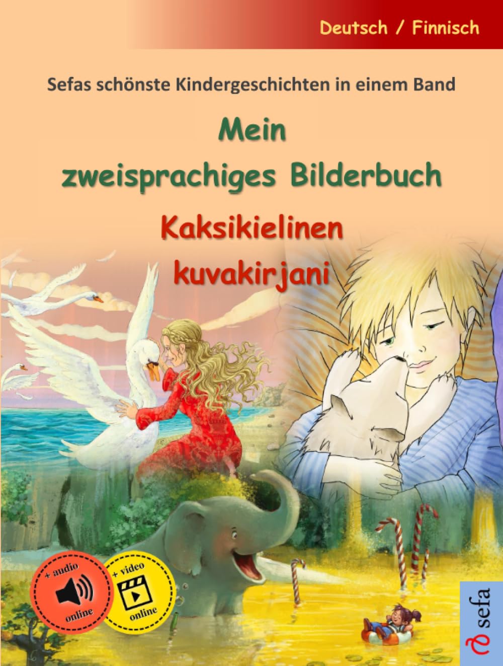 Mein zweisprachiges Bilderbuch – Kaksikielinen kuvakirjani (Deutsch / Finnisch): Sefas schönste Kindergeschichten in einem Band, mit Online-Hörbuch Social Sciences
