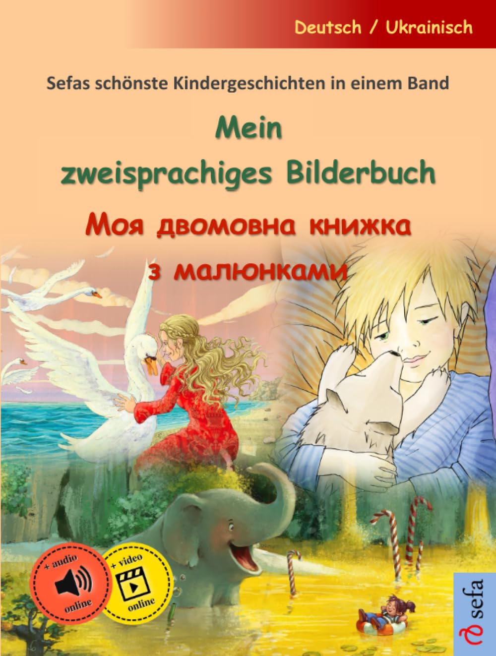 Mein zweisprachiges Bilderbuch – Моя двомовна книжка з малюнками (Deutsch / Ukrainisch): Sefas schönste Kindergeschichten in einem Band, mit Online-Hörbuch Social Sciences