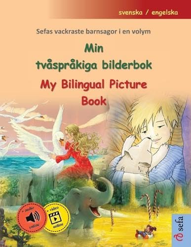 Min tvåspråkiga bilderbok - My Bilingual Picture Book (svenska / engelska): Sefas vackraste barnsagor i en volym, med ljudbok och video online Foreign Languages ​​& Dictionaries