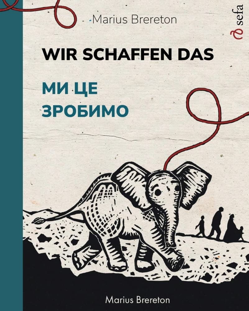 Wir schaffen das – Ми це зробимо: Ein zweisprachiges Bilderbuch (Deutsch / Ukrainisch) Contemporary literature