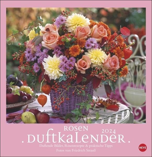 Rosenduftkalender 2024. Duftender Posterkalender für die Wand mit 12 prachtvollen Fotos der schönsten Rosen. Dekorativer Wandkalender mit Tipps und Rezepten. Calendars