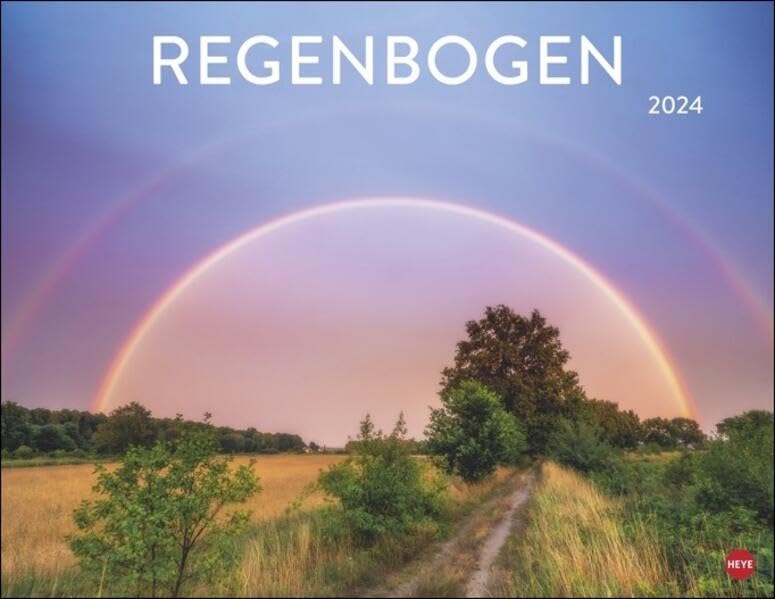 Regenbogen Posterkalender 2024. Die Natur von ihrer schönsten Seite: Wandkalender 2024 mit Regenbögen über atemberaubenden Landschaften. Kalender als Schmuckstück für jedes Zimmer. Calendars