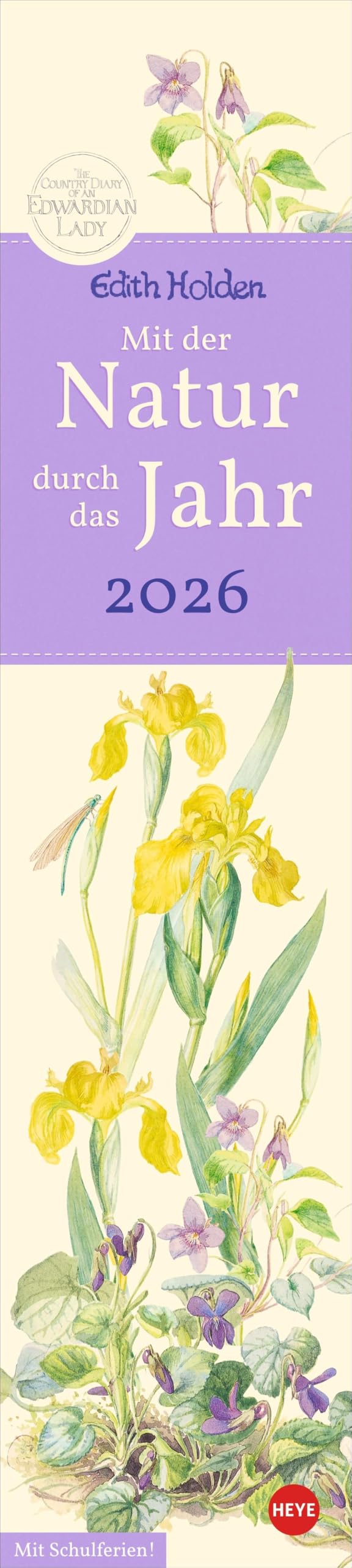Edith Holden: Mit der Natur durchs Jahr Kalender 2026: Werke der britischen Künstlerin in einem länglichen Kalender. Wunderschöne Zeichnungen im ... 2026. (Streifenplaner Kalender Heye) Film, Art & Culture