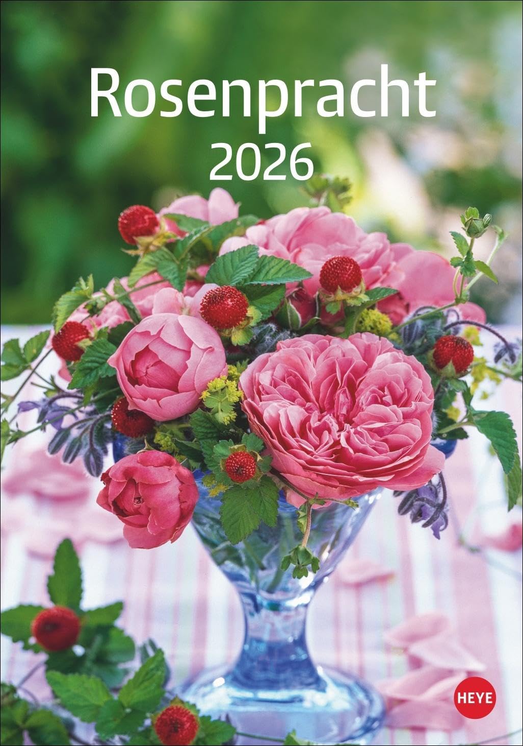 Rosenpracht Kalender 2026: Wandkalender mit 12 prachtvollen Fotos der schönsten Rosen. Dekorativer Bild-Kalender mit Platz für Termine und Notizen. Hobbies & Crafts
