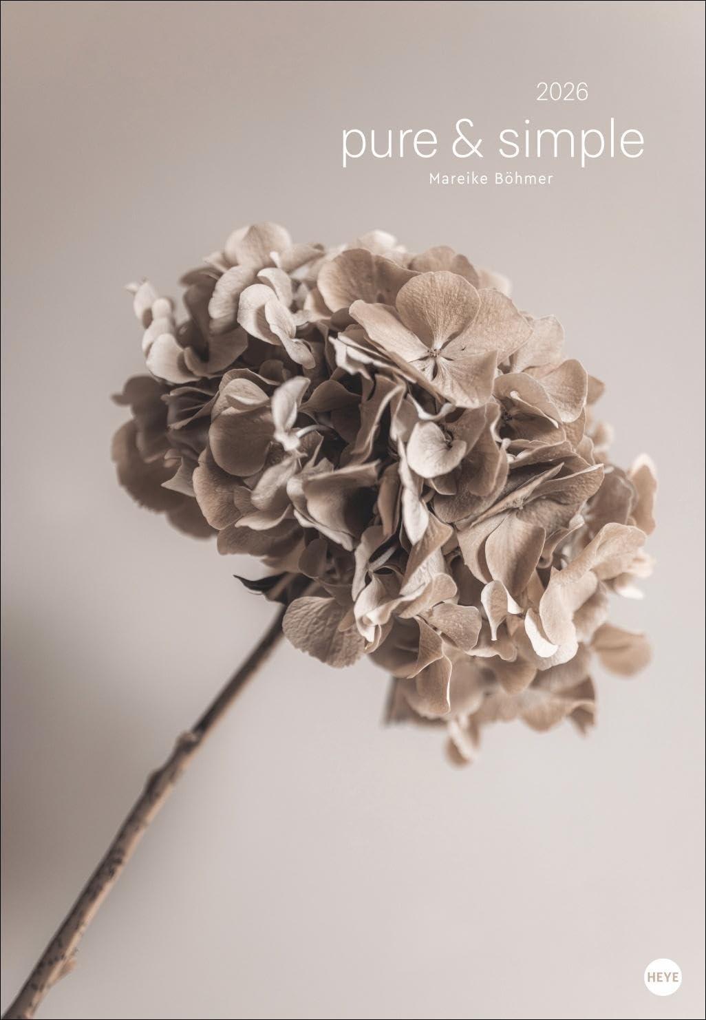 Mareike Böhmer: pure & simple Kalender 2026: Die Fotos der bekannten Designerin in einem minimalistisch-schönen großen Wandkalender. Posterkalender mit Pflanzen-Motiven. Photography