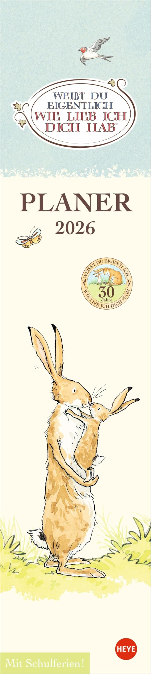 Weißt Du eigentlich, wie lieb ich Dich hab? Langplaner 2026: Praktischer Wandplaner mit liebevoll illustrierten Motiven. Kulltiger Streifenkalender ... Terminkalender (Streifenplaner Kalender Heye) Film, Art & Culture
