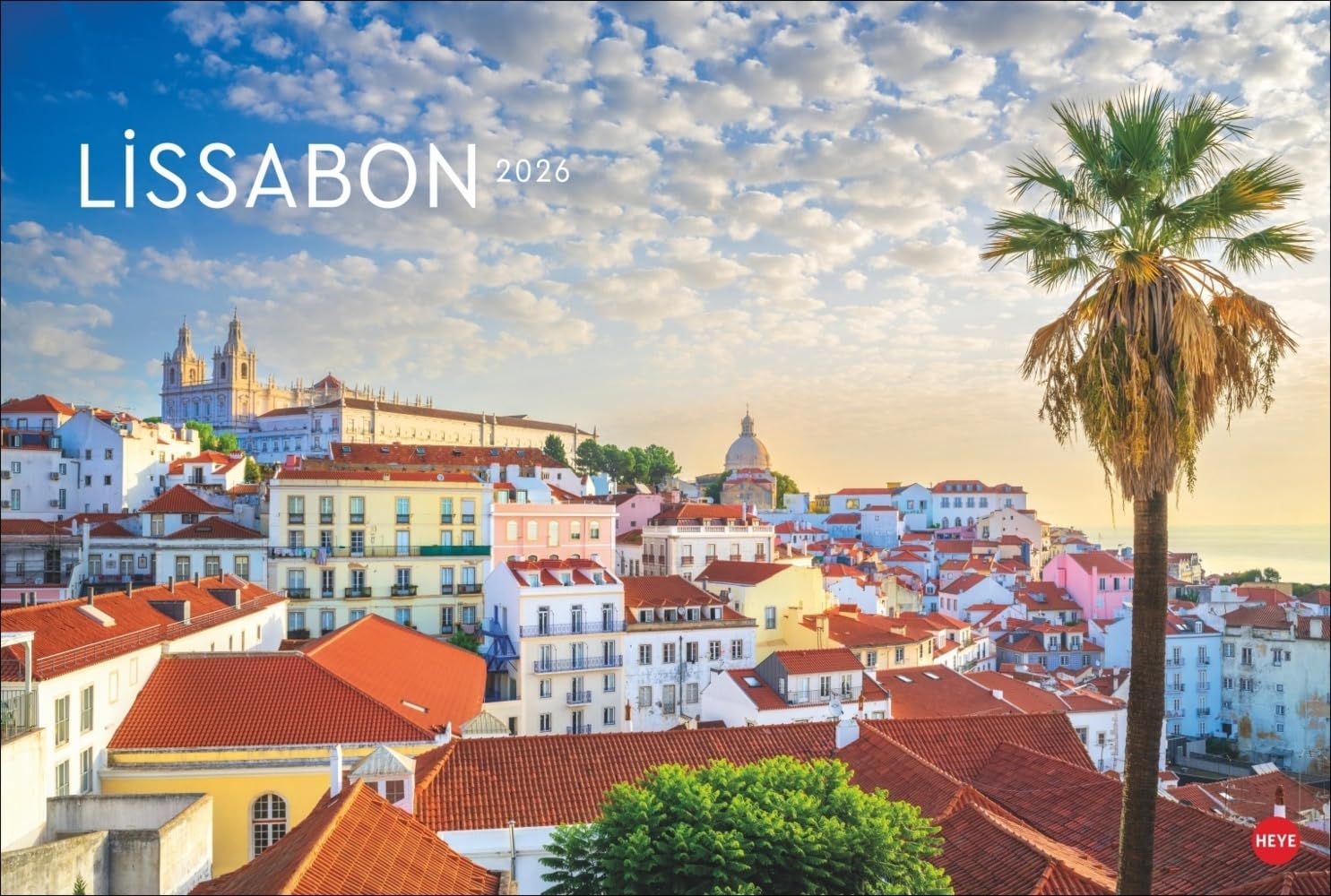 Lissabon Edition 2026: Die Hauptstadt Portugals von ihrer schönsten Seite: Hochwertiger Fotokalender für ein bisschen Fernweh für Zuhause. Format 58 x 39 cm Photography