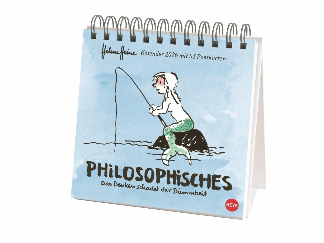 Helme Heine: Philosophisches Premium-Postkartenkalender 2026: Das Denken schadet der Dummheit. Premium-Postkartenkalender 2026. Jede Woche ein ... 16,5 x 17,7 cm (Postkartenkalender Heye) Philosophy