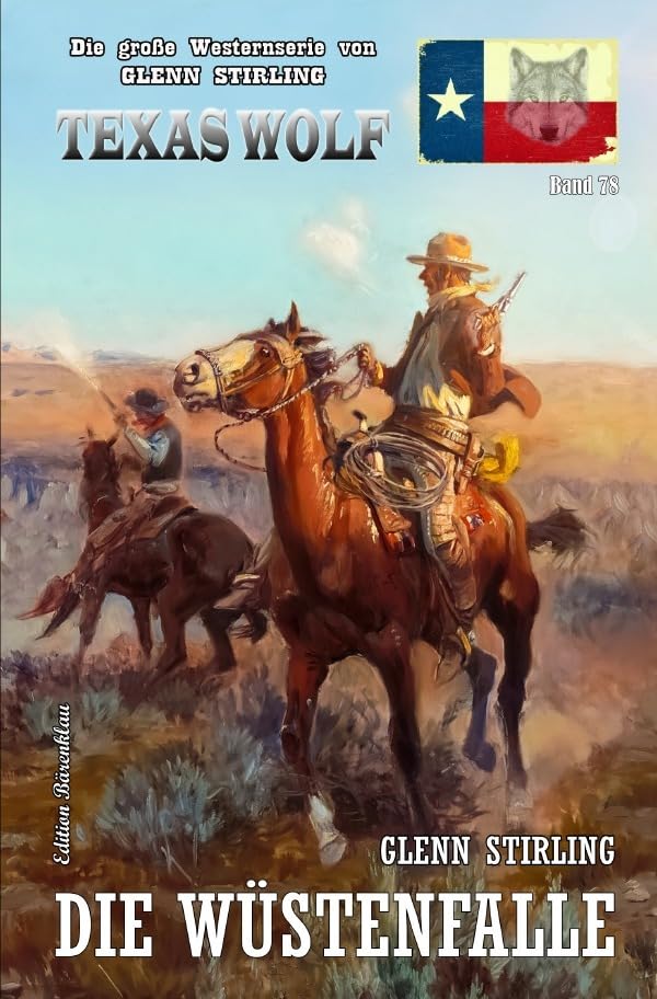 Texas Wolf Band 78: Die Wüstenfalle Action & Adventure