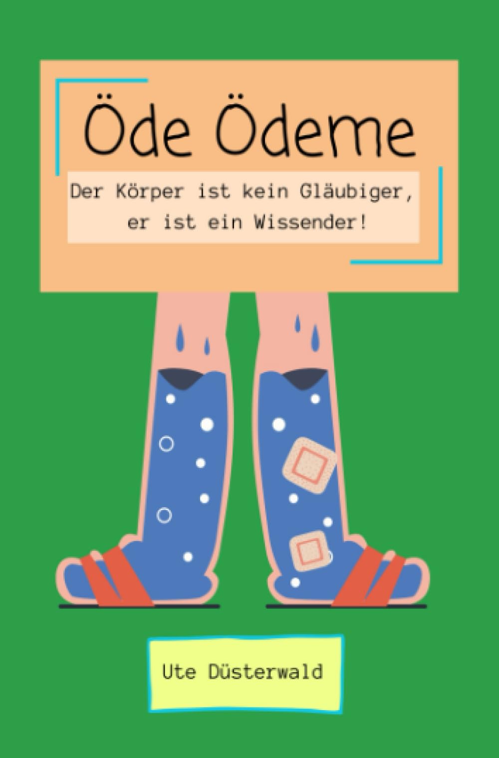 Öde Ödeme!: Der Körper ist kein Gläubiger, er ist ein Wissender! Business & Technology