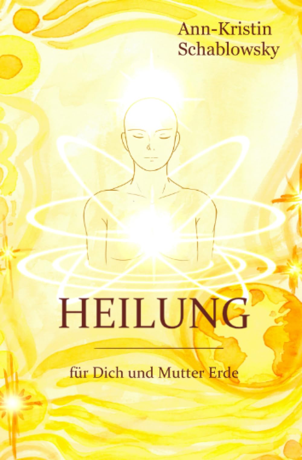 Heilung: für Dich und Mutter Erde (Die Gesundheits-Trilogie) Health, Nutrition & Fitness