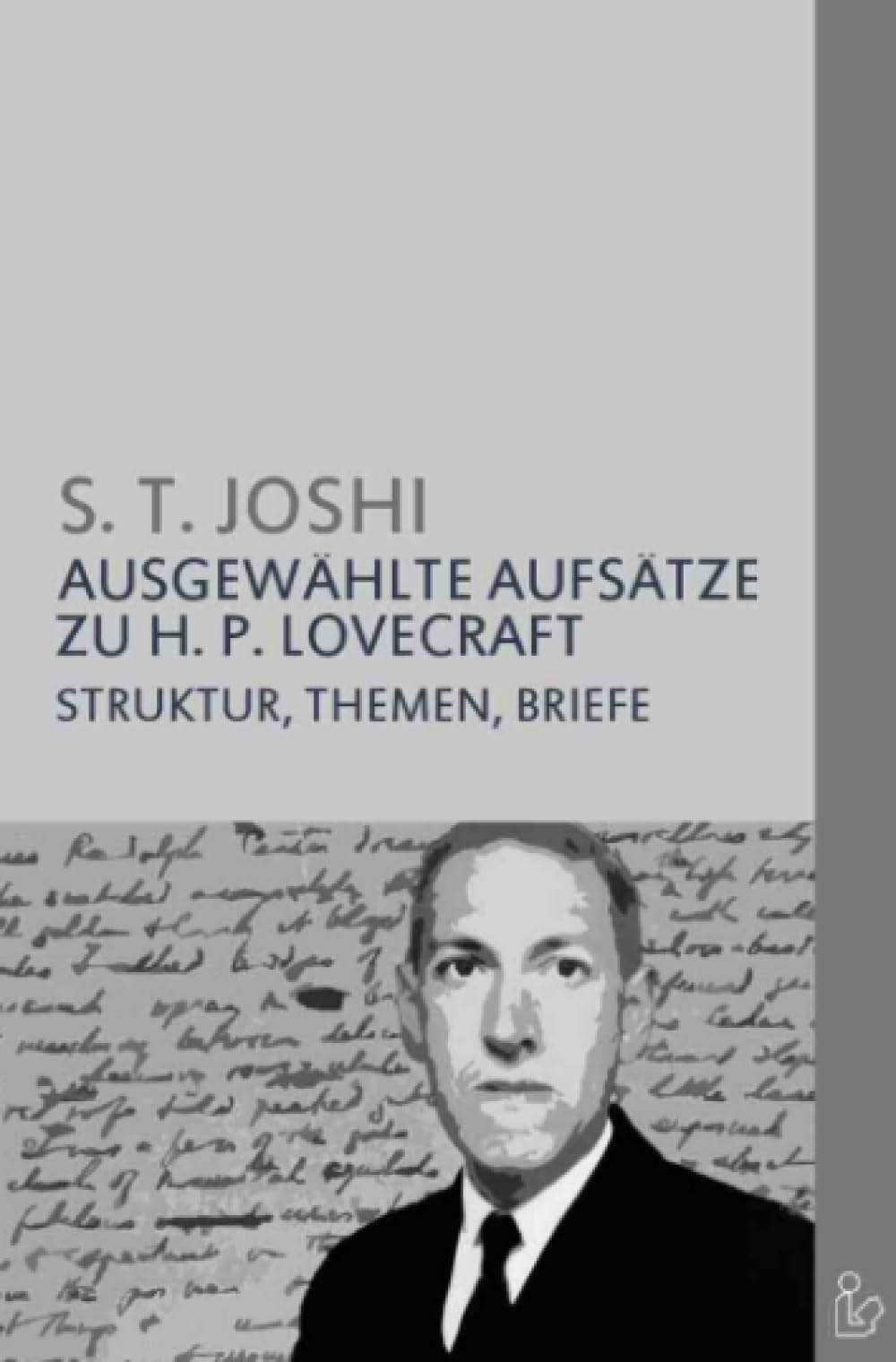 AUSGEWÄHLTE AUFSÄTZE ZU H. P. LOVECRAFT: Struktur, Themen, Briefe Personalities