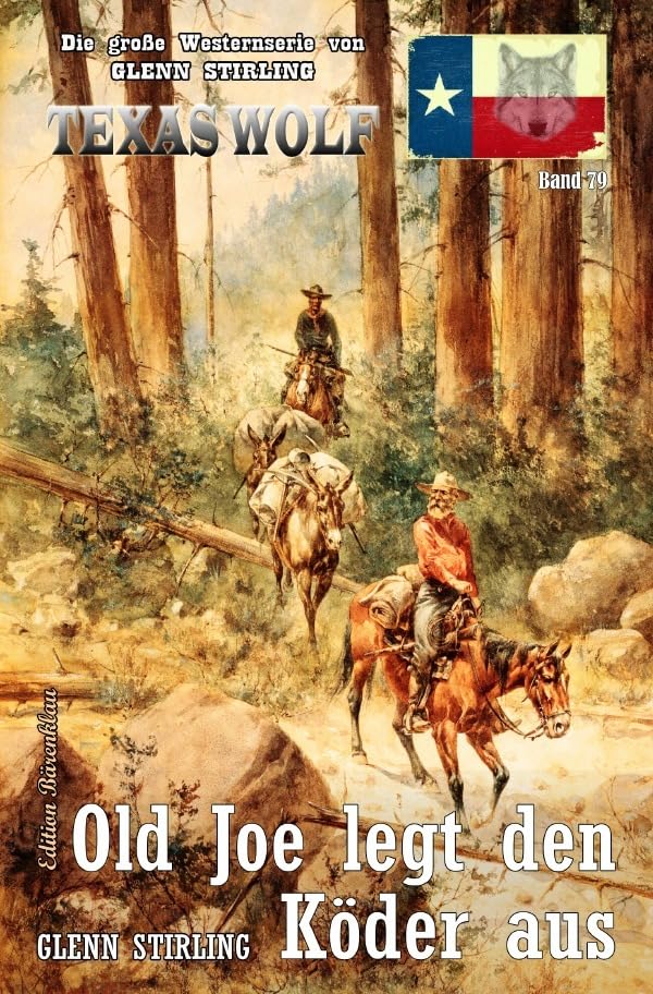 Texas Wolf Band 79: Old Joe legt den Köder aus Action & Adventure