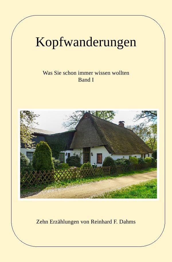Kopfwanderungen: Was Sie schon immer wissen wollten Essays & Short Stories