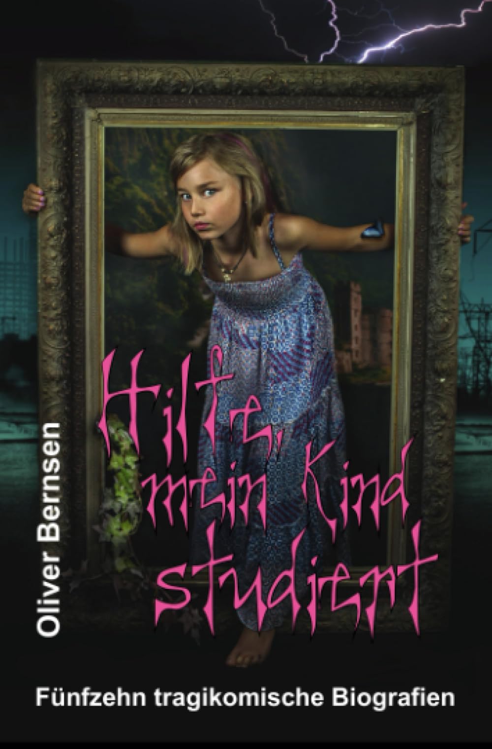 Hilfe, mein Kind studiert: Fünfzehn tragikomische Biografien Essays & Short Stories