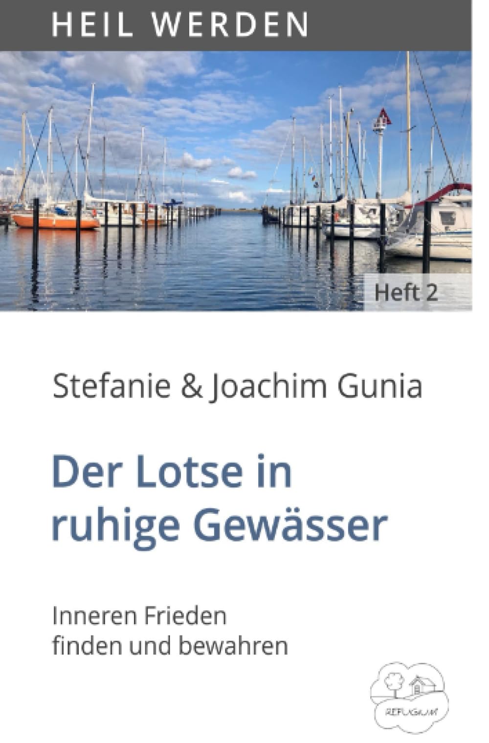 Der Lotse in ruhige Gewässer: Inneren Frieden finden und bewahren (HEIL WERDEN) Health, Nutrition & Fitness