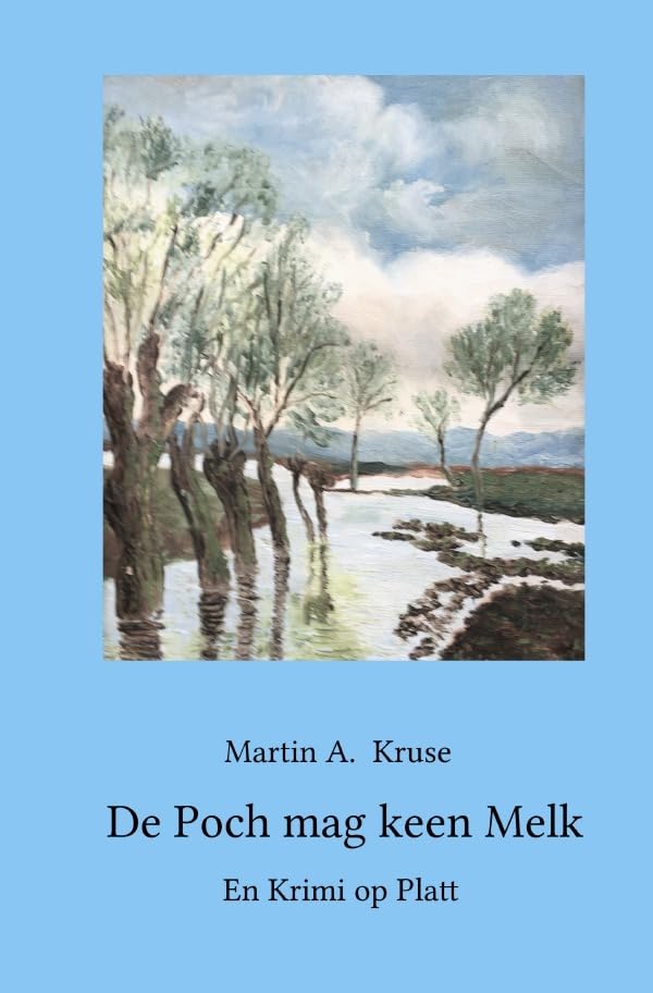 De Poch mag keen Melk: En Krimi op Platt Contemporary literature
