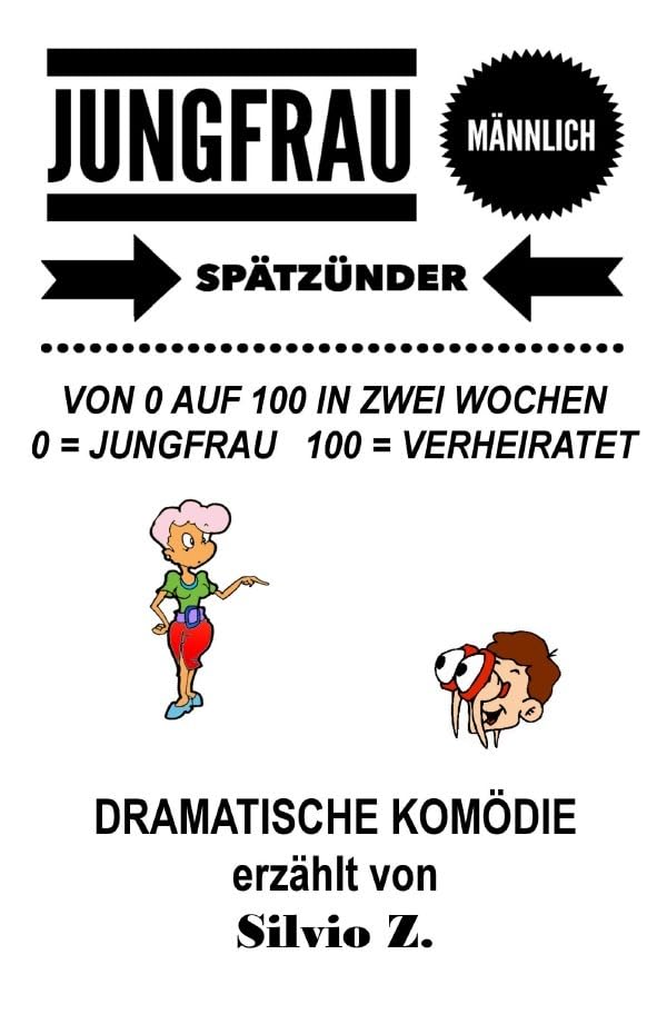 Jungfrau, männlich, spätzünder: Von Null auf Hundert in zwei Wochen! Drama