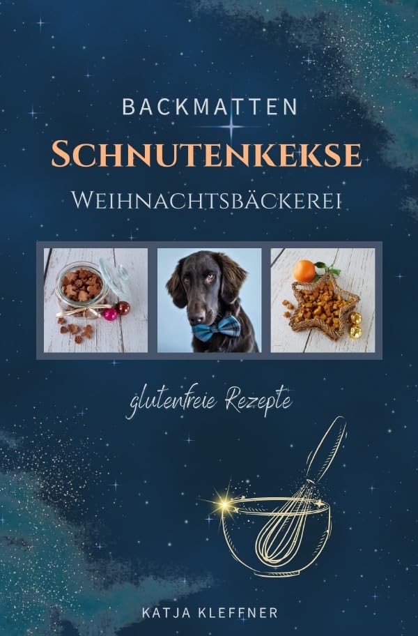 Schnutenkekse / SCHNUTENKEKSE Weihnachtsbäckerei – glutenfreie BACKMATTEN REZEPTE für Hunde: Hundekekse | gesund • einfach • lecker • gelingsicher Pets